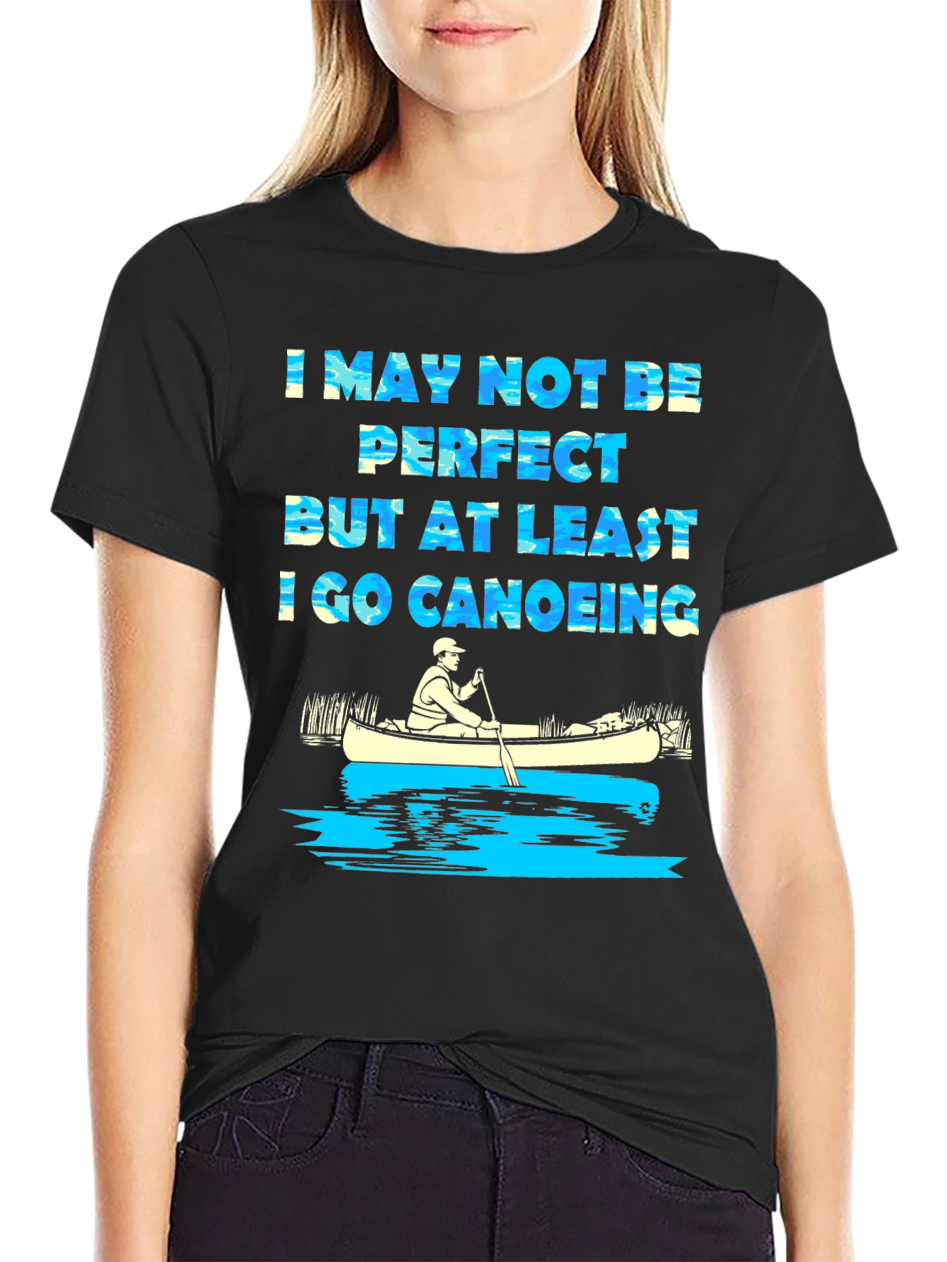Funny Canoeing T-Shirt - I May Not Be Perfect Tee