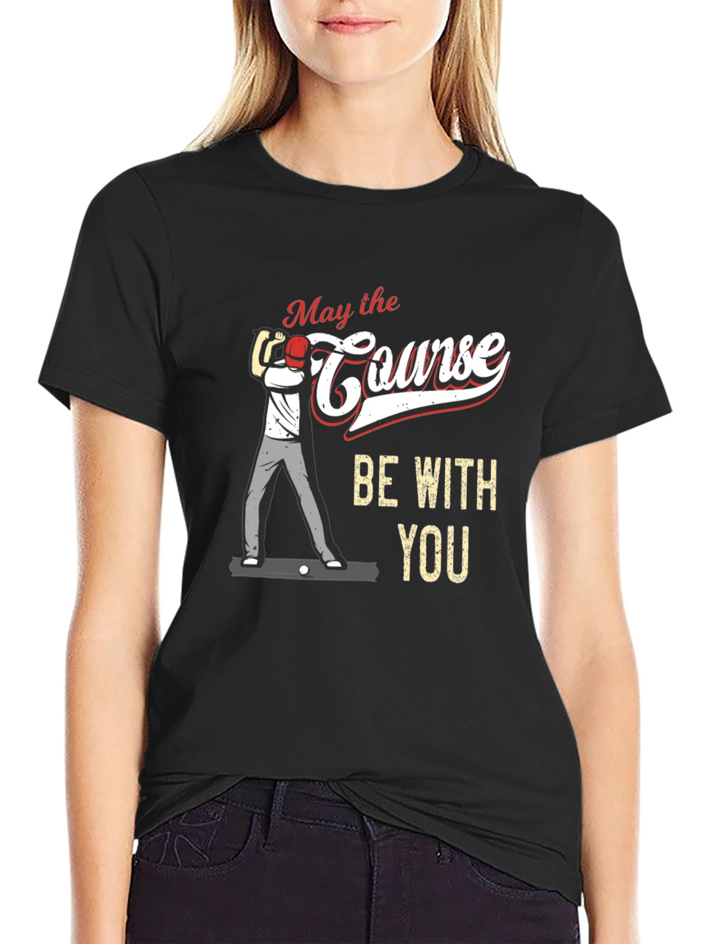 May the Course Be With You Golf T-Shirt