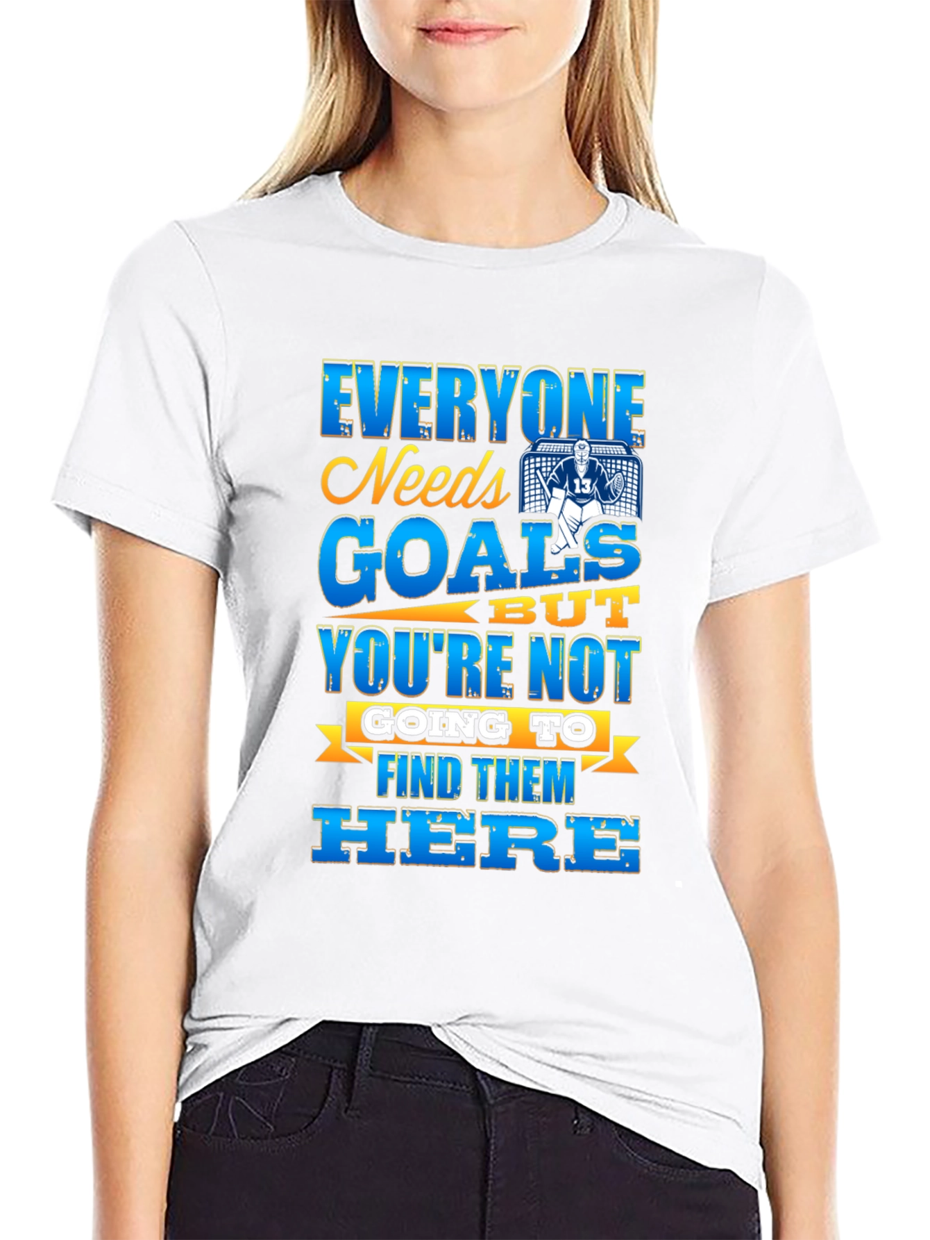 Hockey Goalie T-Shirt - Everyone Needs Goals