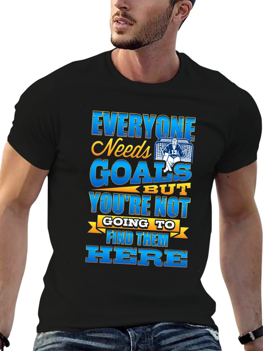 Hockey Goalie T-Shirt - Everyone Needs Goals