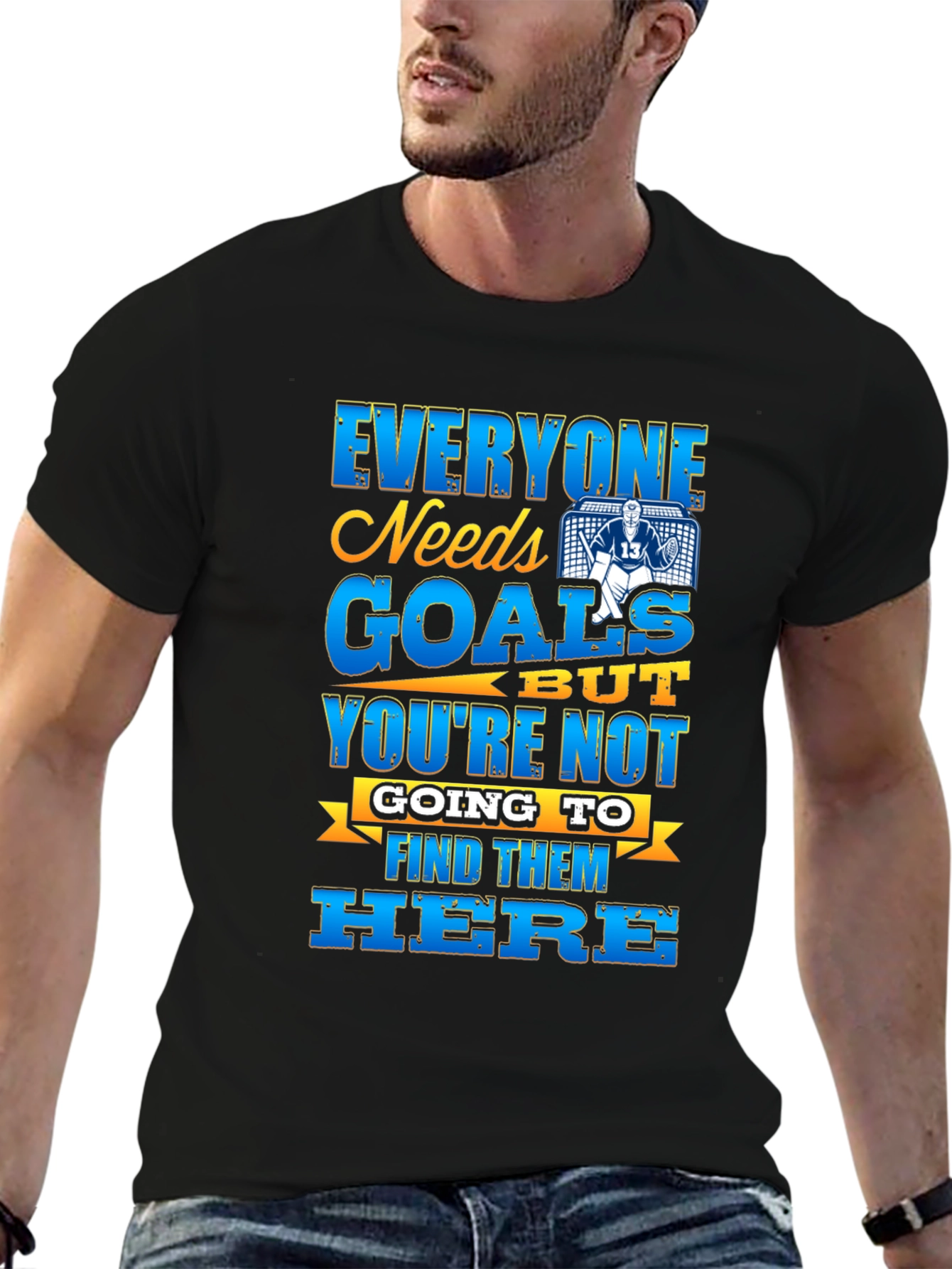 Hockey Goalie T-Shirt - Everyone Needs Goals
