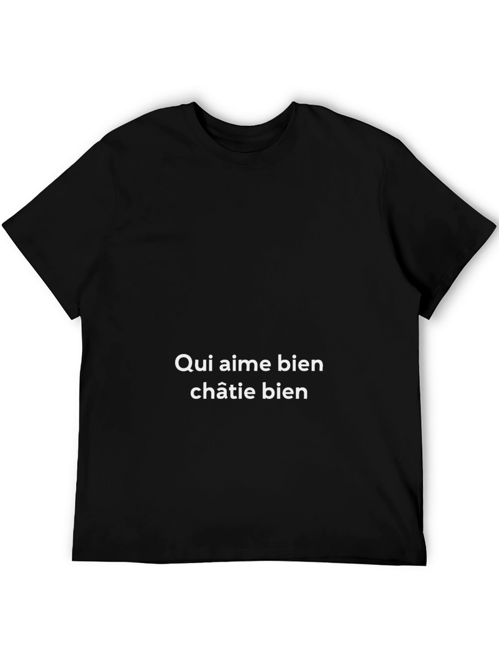 Qui Aime Bien Châtie Bien - Black T-Shirt