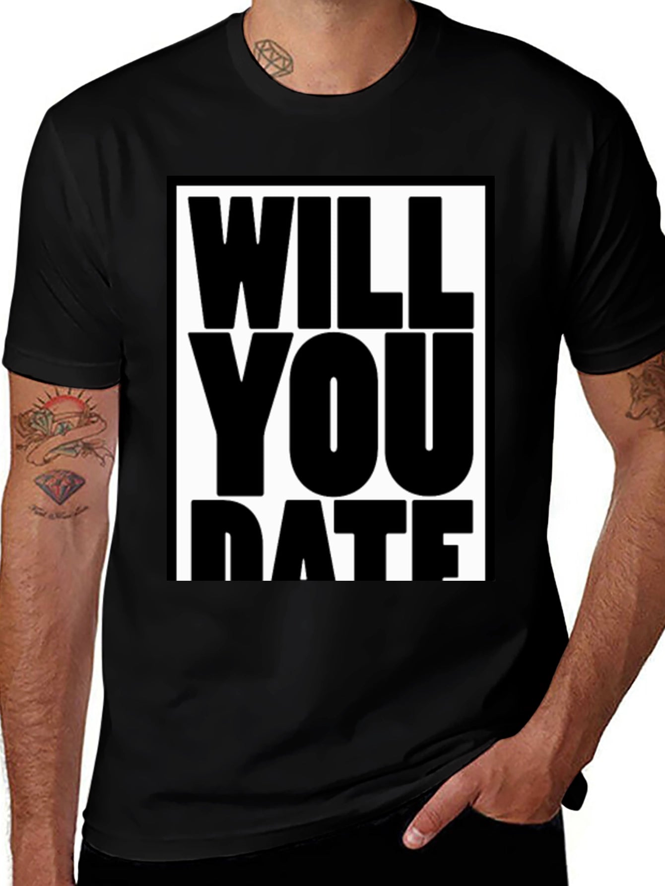 Funny Will You Date Graphic Tee Shirt