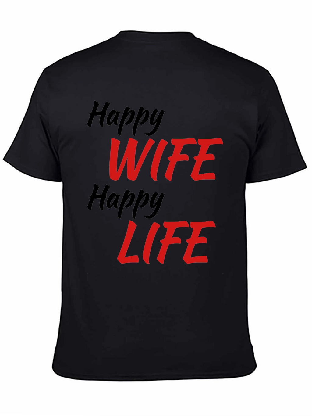 Happy Wife Happy Life Graphic T-Shirt