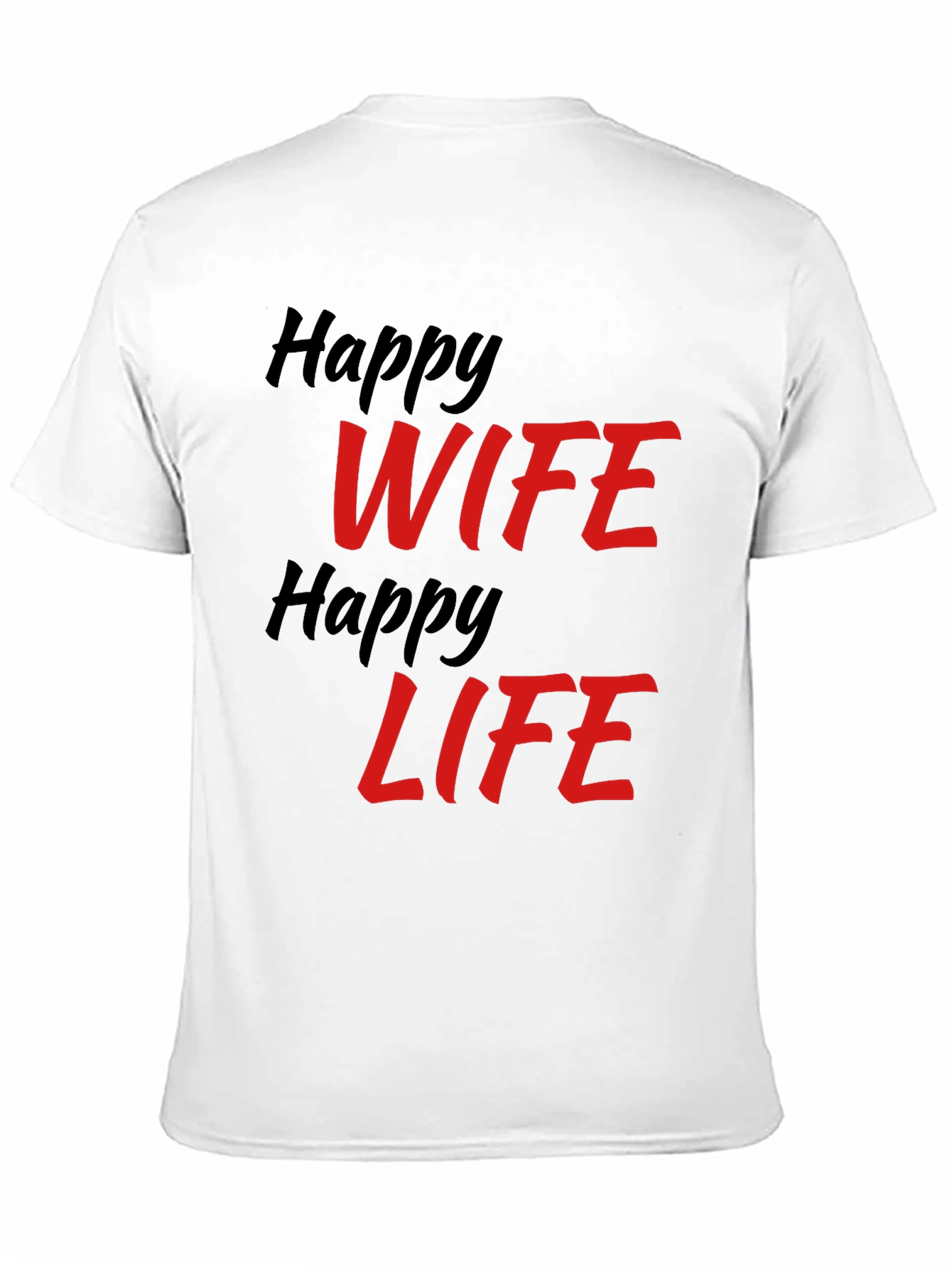 Happy Wife Happy Life Graphic T-Shirt