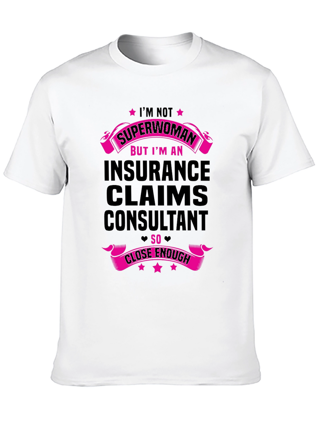 Insurance Claims Consultant T-Shirt - Superwoman Inspired