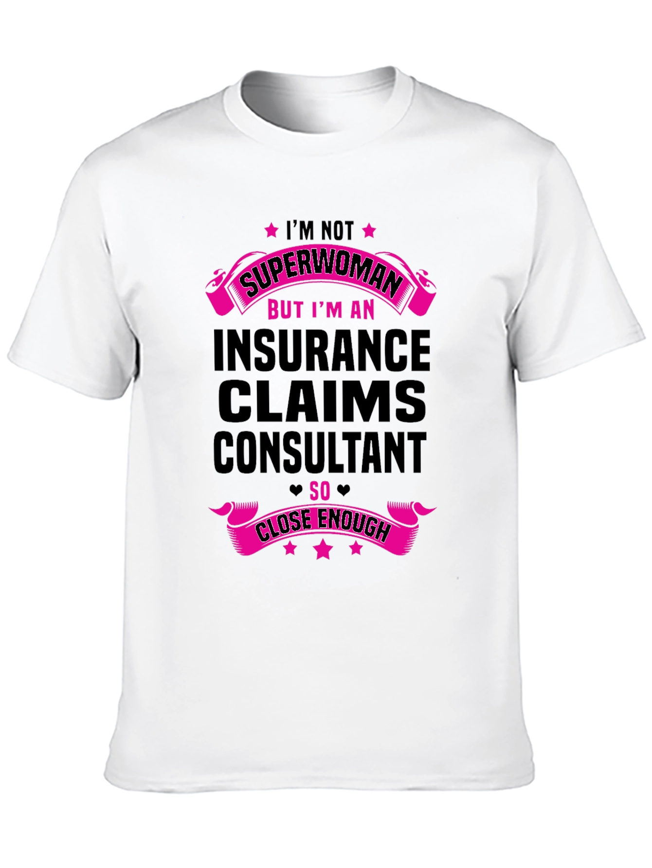 Insurance Claims Consultant T-Shirt - Superwoman Inspired