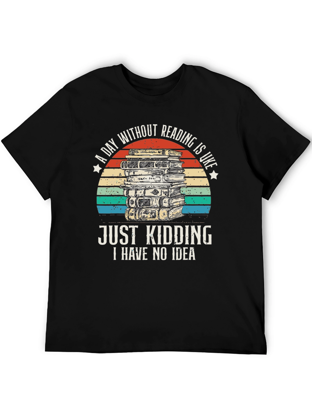 Funny Reading T-Shirt - A Day Without Reading