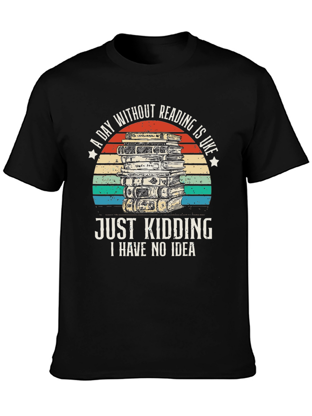 Funny Reading T-Shirt - A Day Without Reading