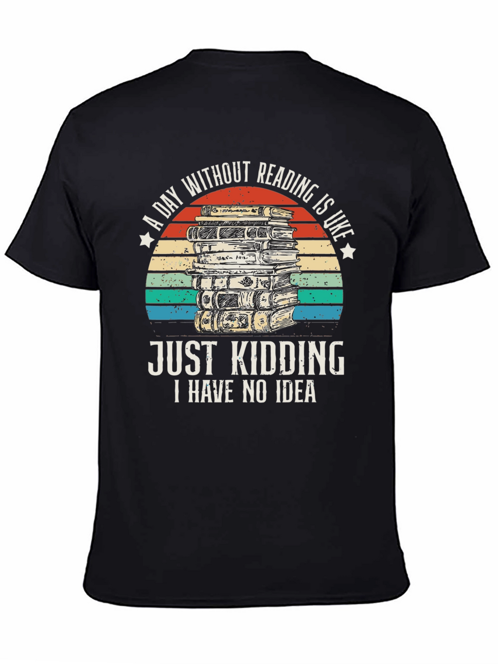 Funny Reading T-Shirt - A Day Without Reading