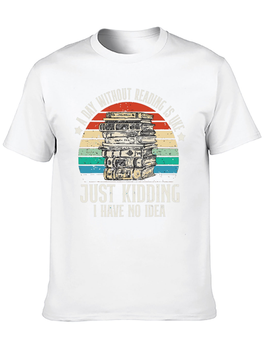 Funny Reading T-Shirt - A Day Without Reading
