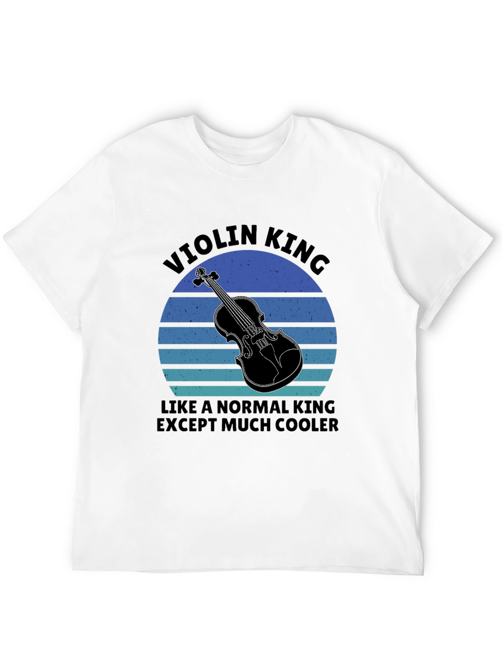 Violin King T-Shirt - Musician Novelty Tee