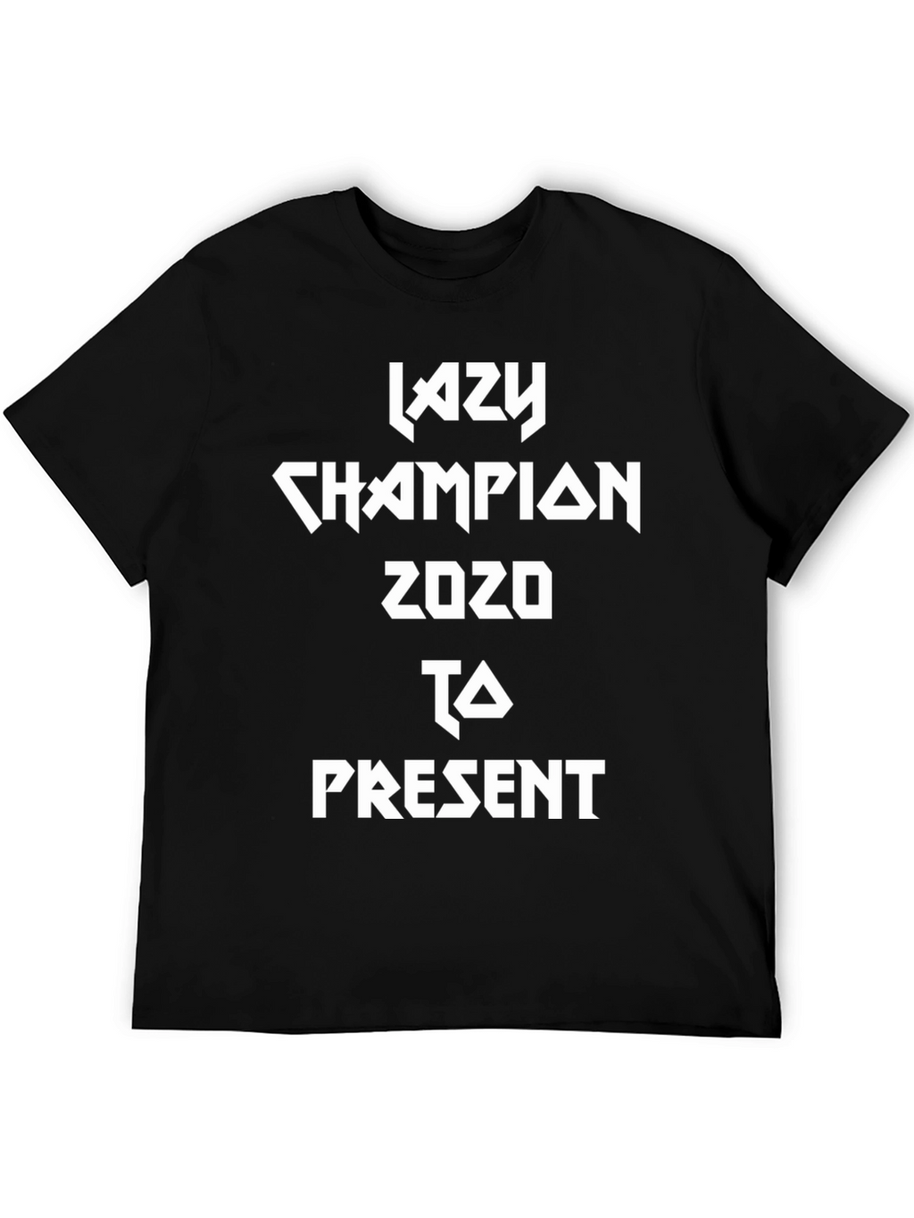 Lazy Champion 2020 to Present Black T-Shirt