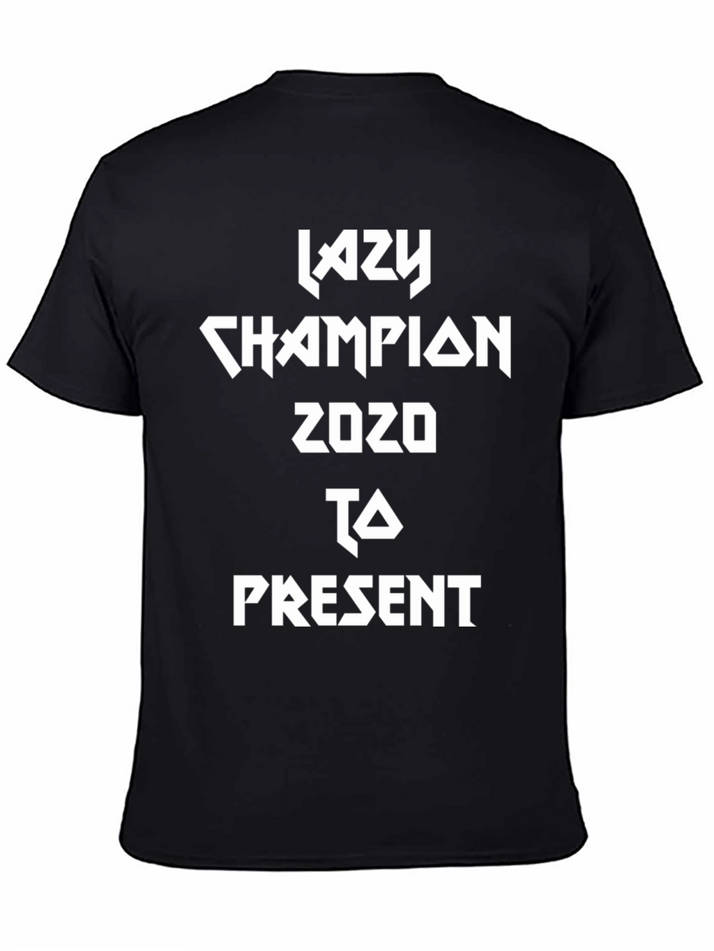 Lazy Champion 2020 to Present Black T-Shirt