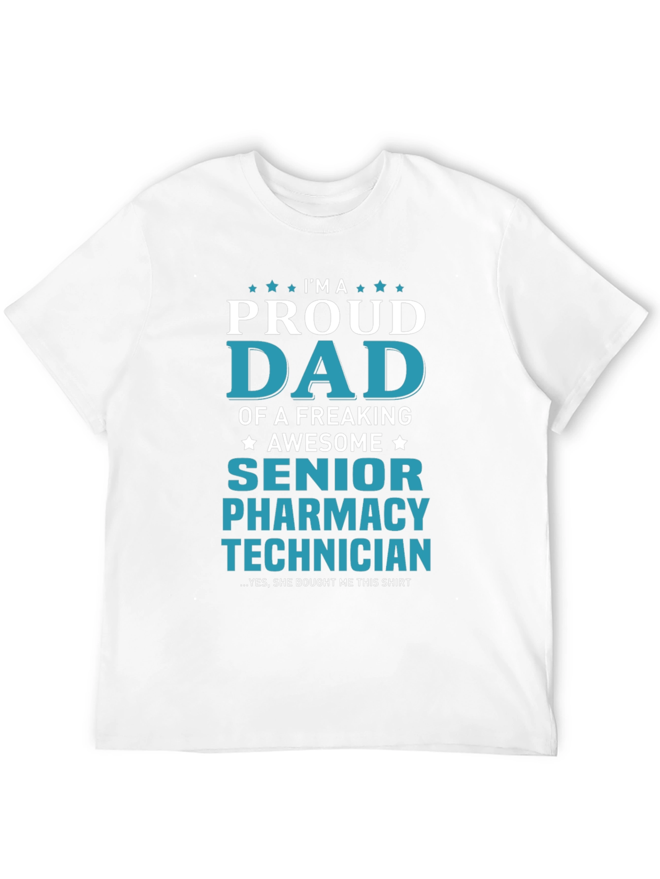Proud Dad Senior Pharmacy Technician T-Shirt