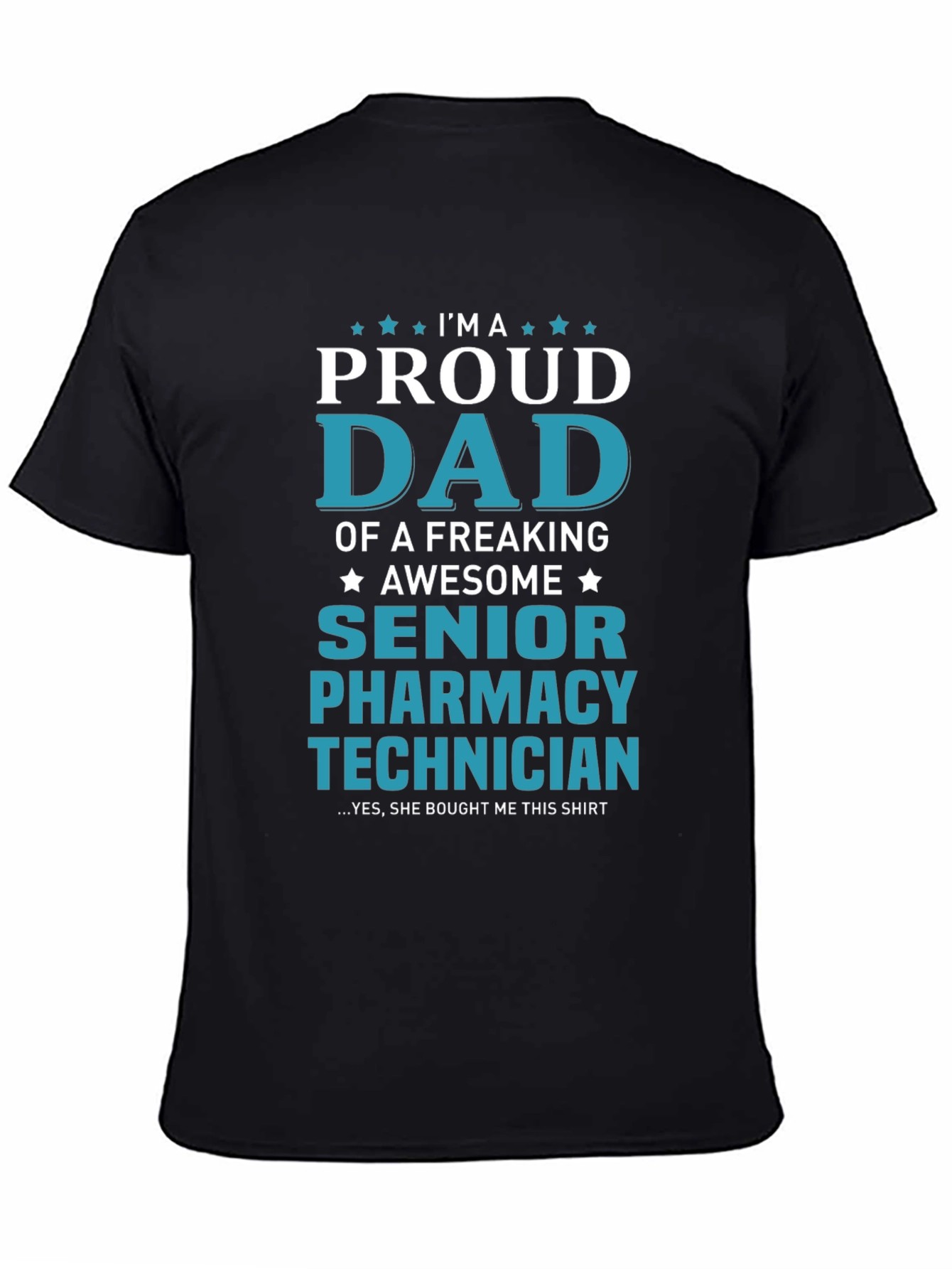 Proud Dad Senior Pharmacy Technician T-Shirt