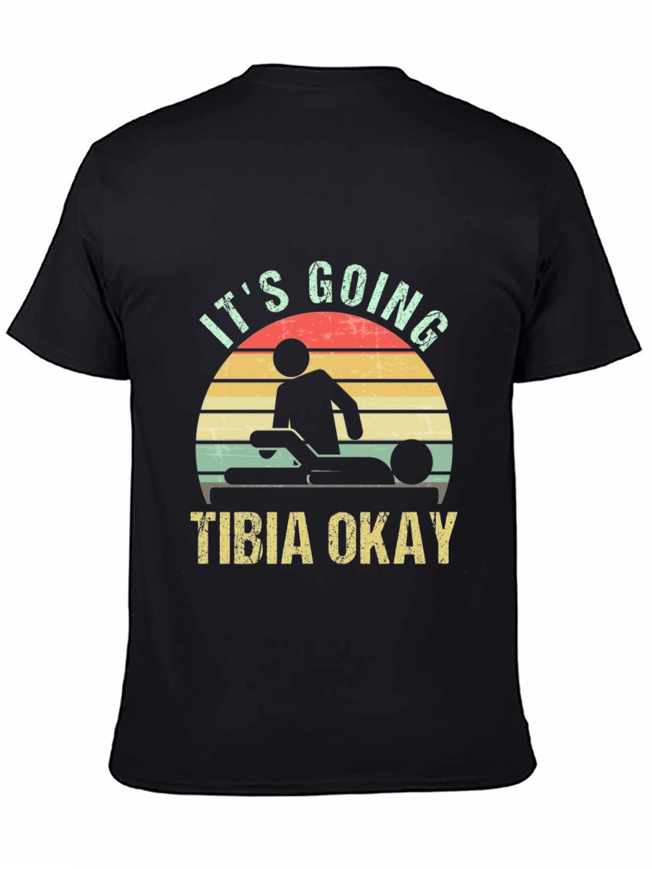 Its Going Tibia Okay T-Shirt