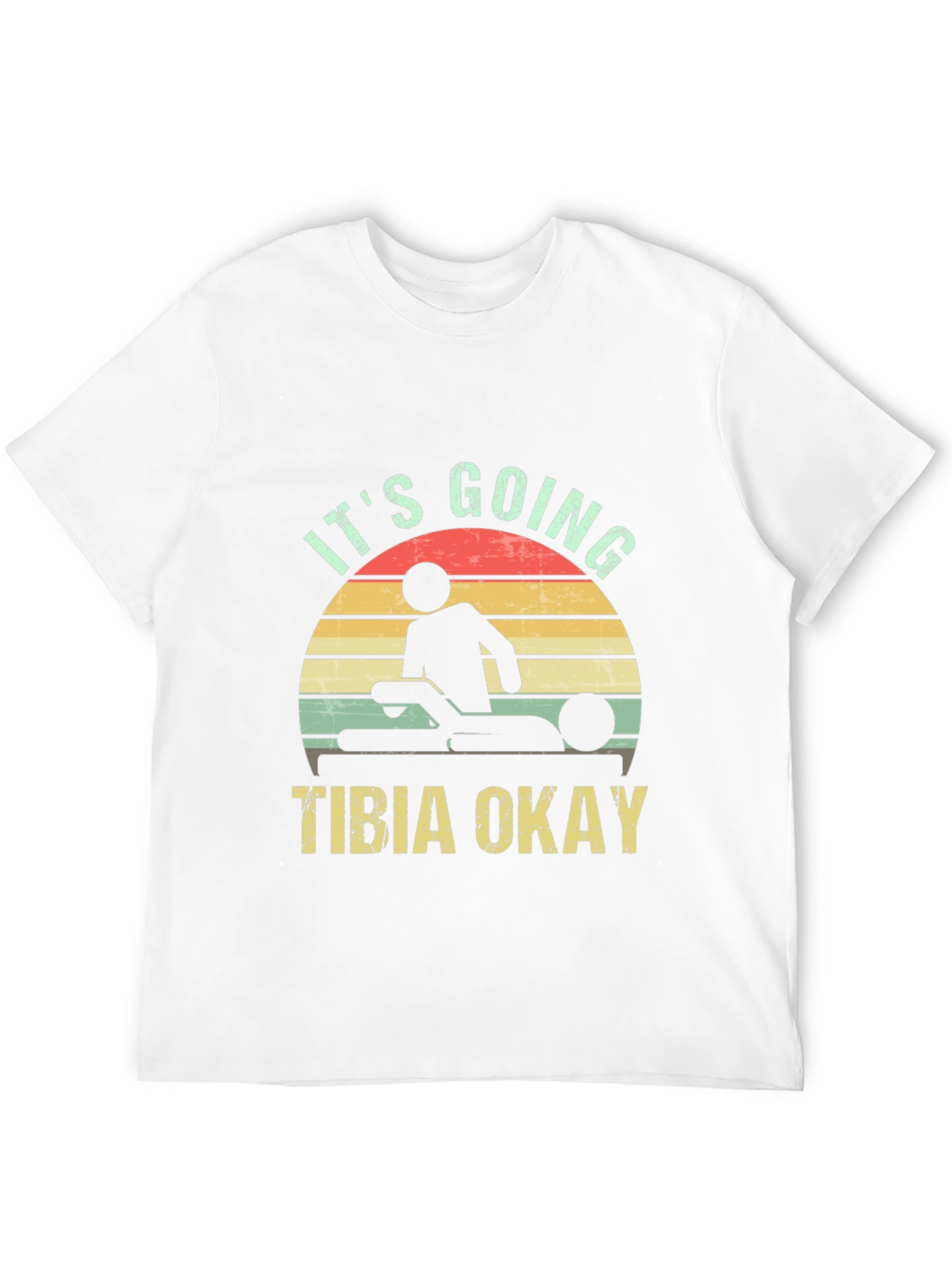 Its Going Tibia Okay T-Shirt