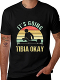 Its Going Tibia Okay T-Shirt