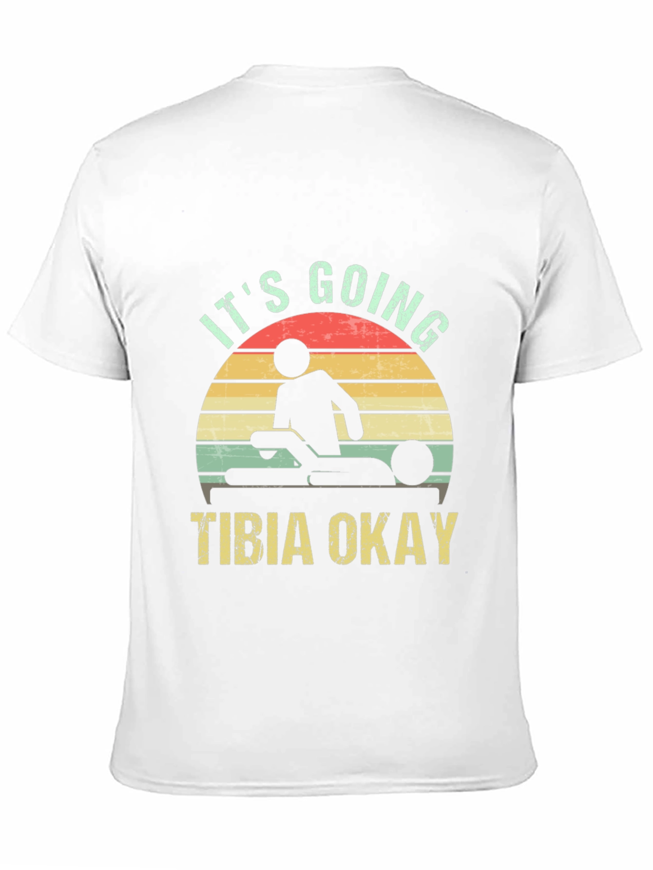 Its Going Tibia Okay T-Shirt