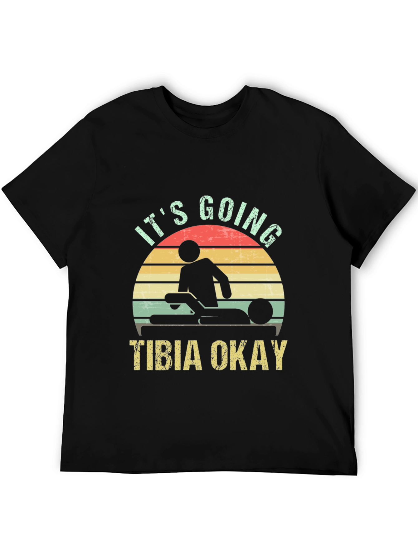 Its Going Tibia Okay T-Shirt