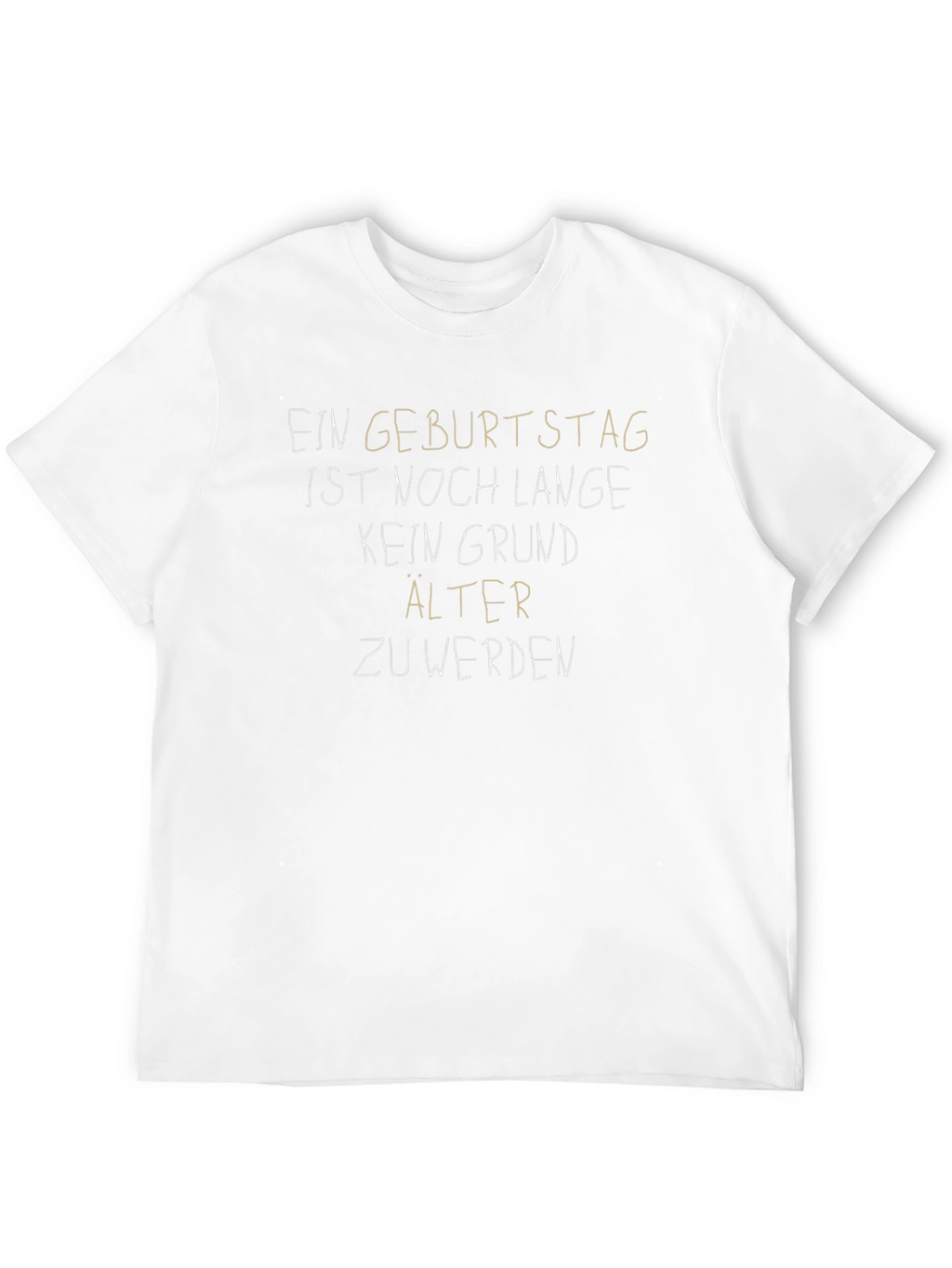 Funny Birthday T-Shirt - Never Too Old