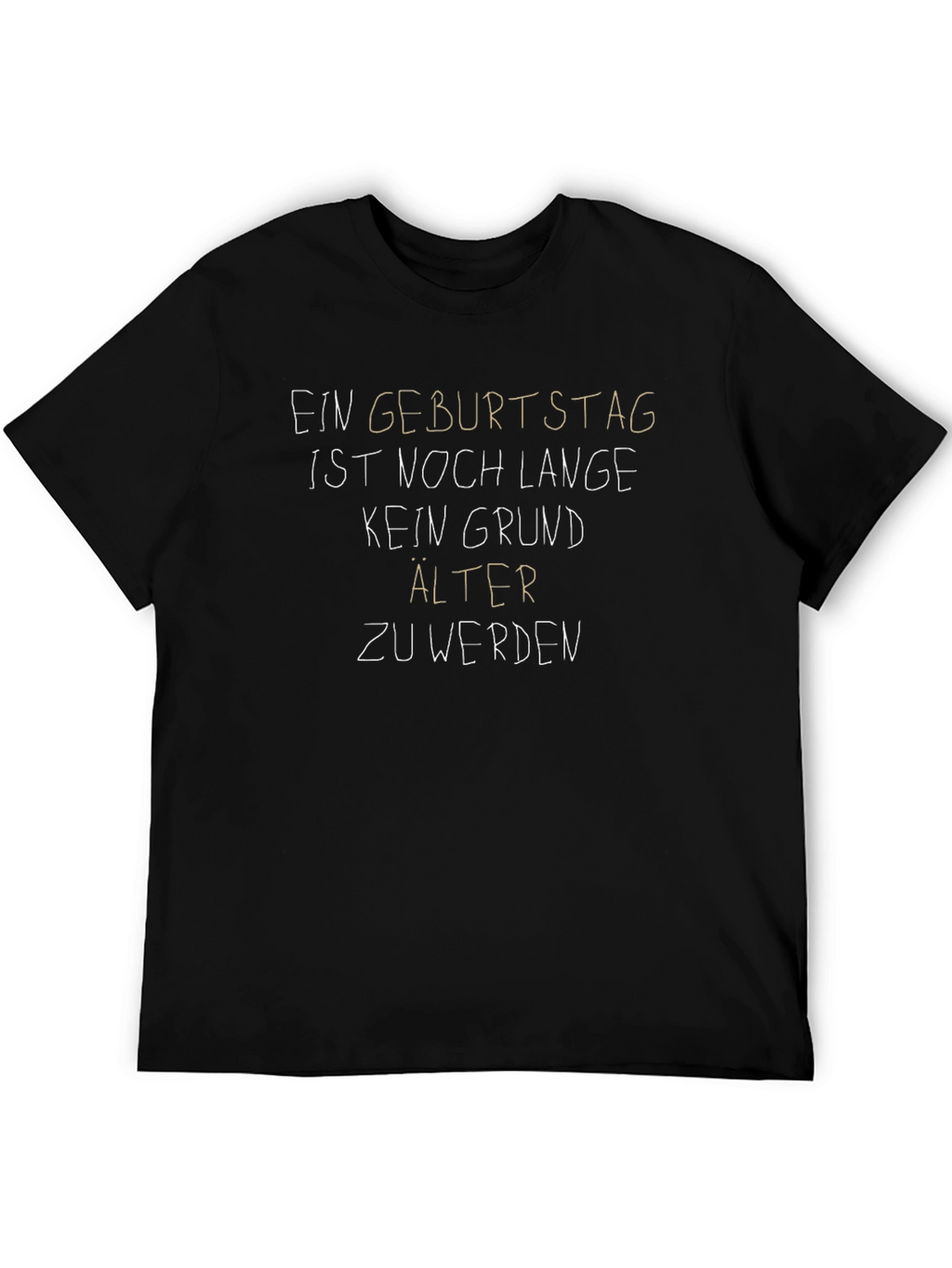 Funny Birthday T-Shirt - Never Too Old