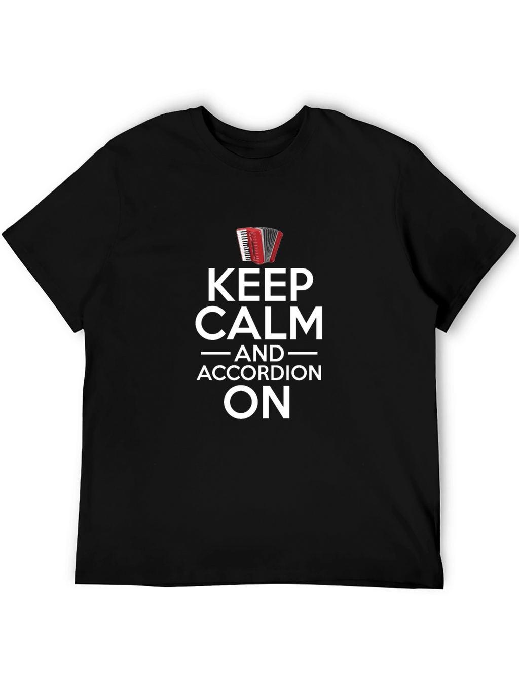 Keep Calm Accordion On Graphic Tee