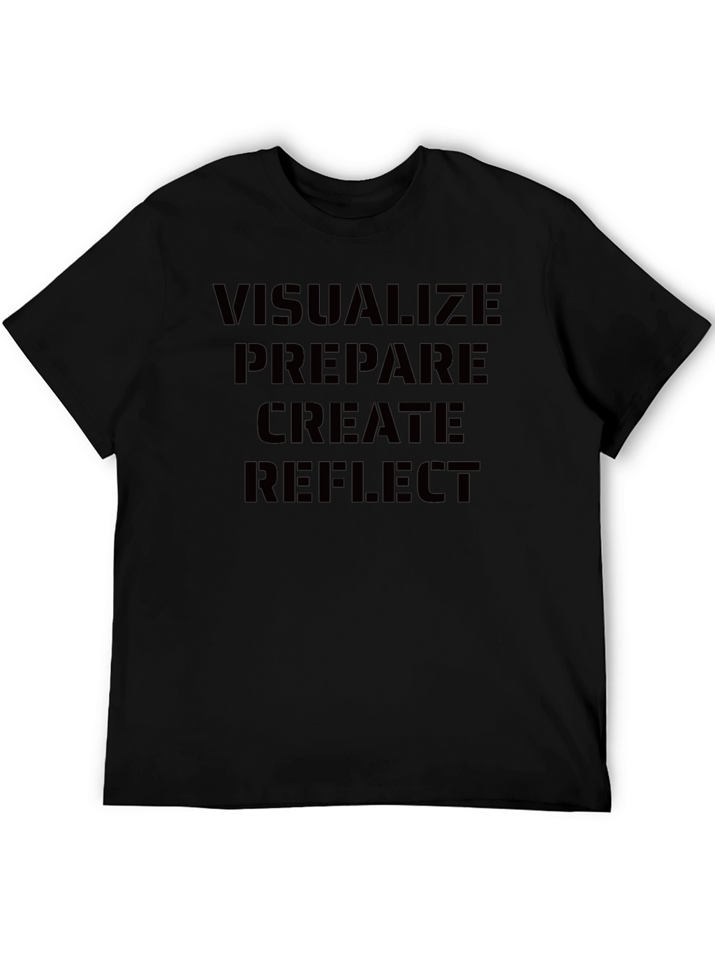 Visualize Prepare Create Reflect Black T-Shirt