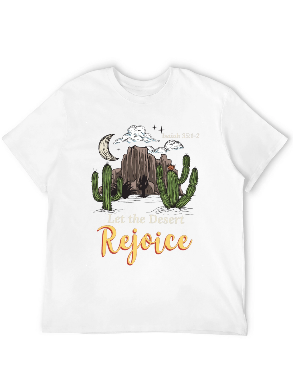 Desert Rejoice T-Shirt Isaiah 35:1-2 Graphic Tee