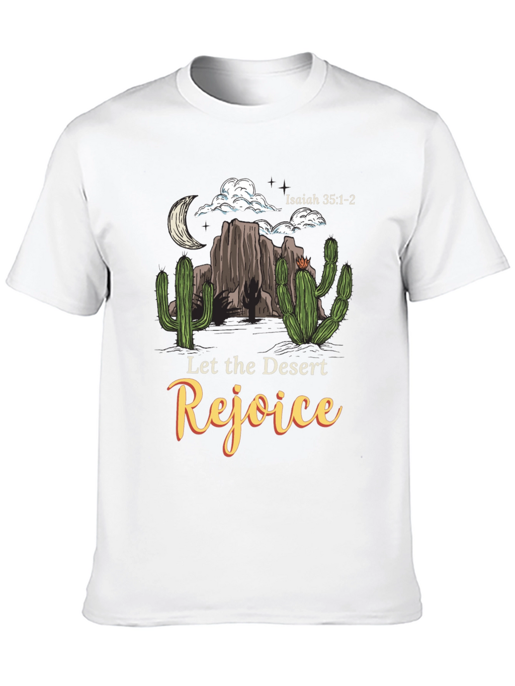 Desert Rejoice T-Shirt Isaiah 35:1-2 Graphic Tee