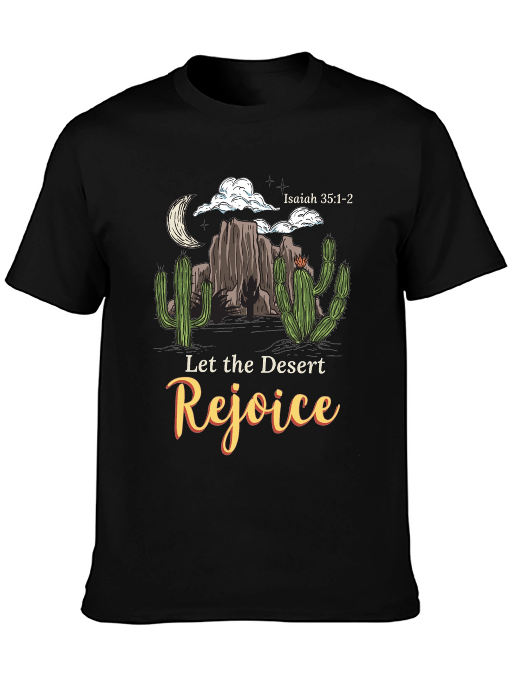 Desert Rejoice T-Shirt Isaiah 35:1-2 Graphic Tee