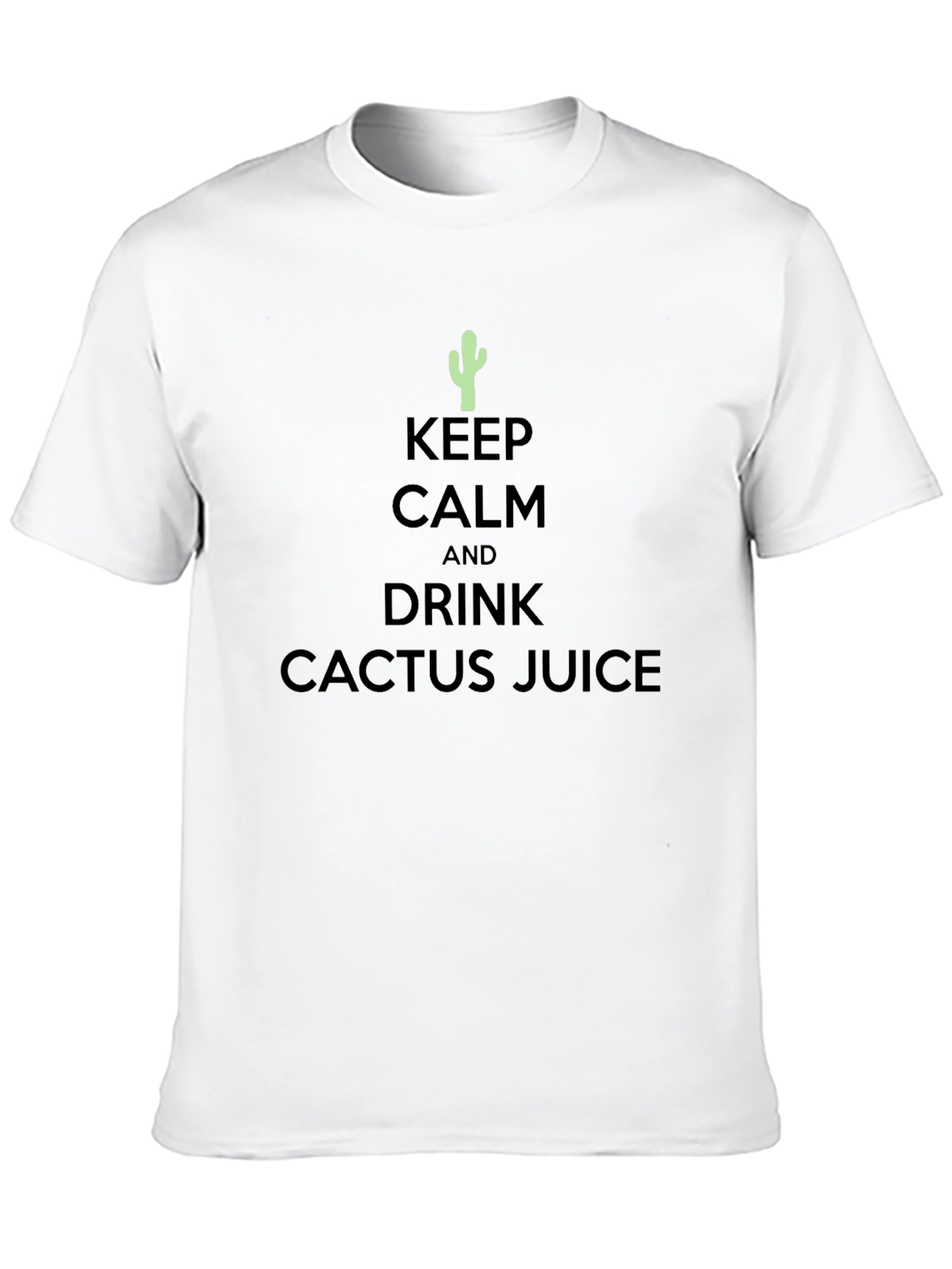 Keep Calm Drink Cactus Juice T-Shirt