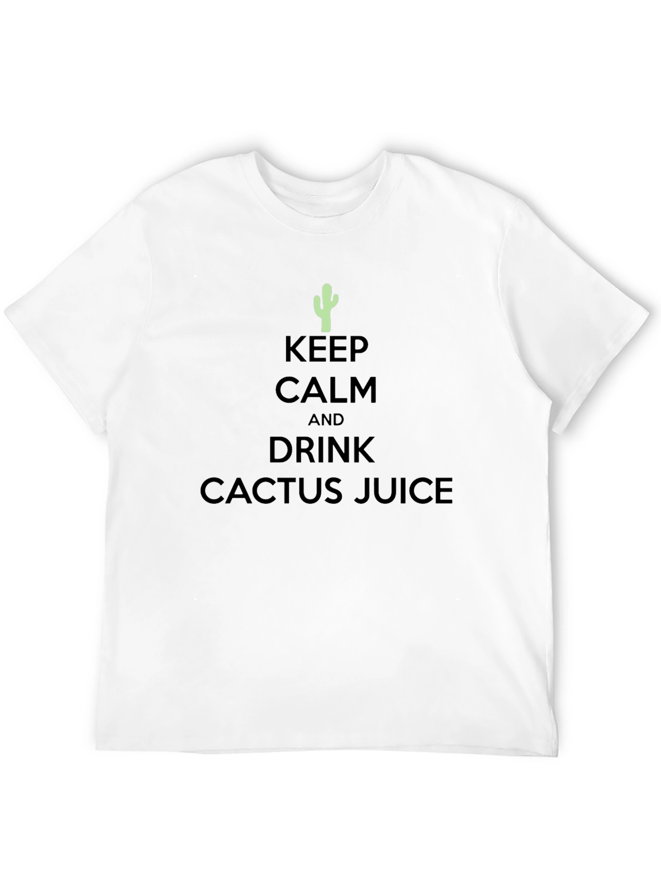 Keep Calm Drink Cactus Juice T-Shirt