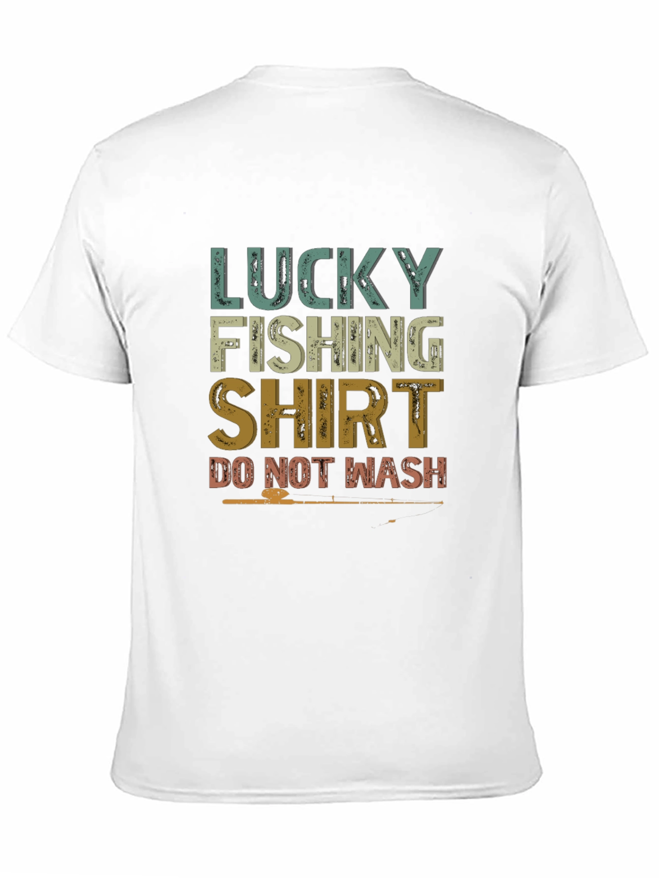 Lucky Fishing Shirt - Do Not Wash Graphic Tee