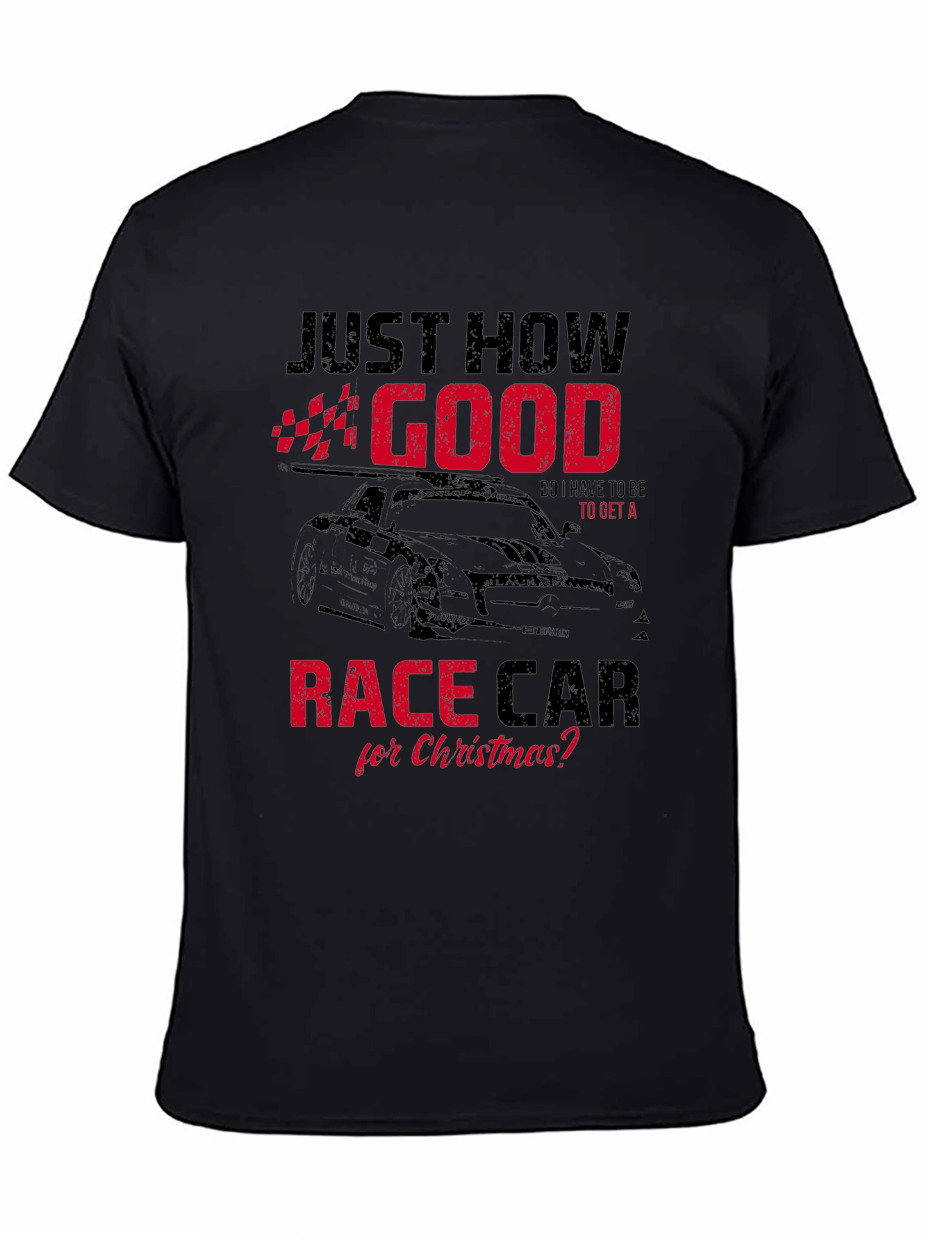 Just How Good Race Car Christmas T-Shirt