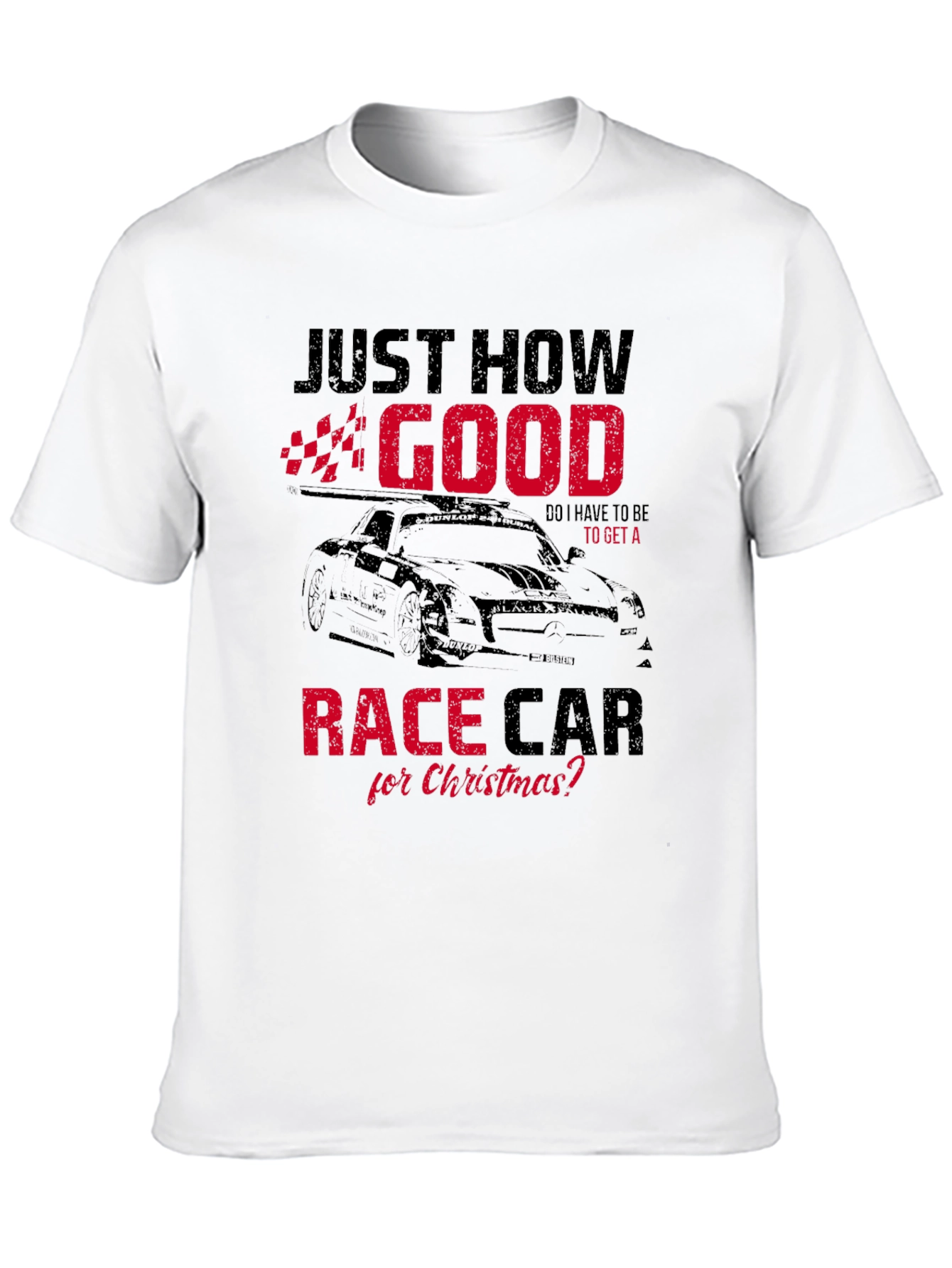 Just How Good Race Car Christmas T-Shirt