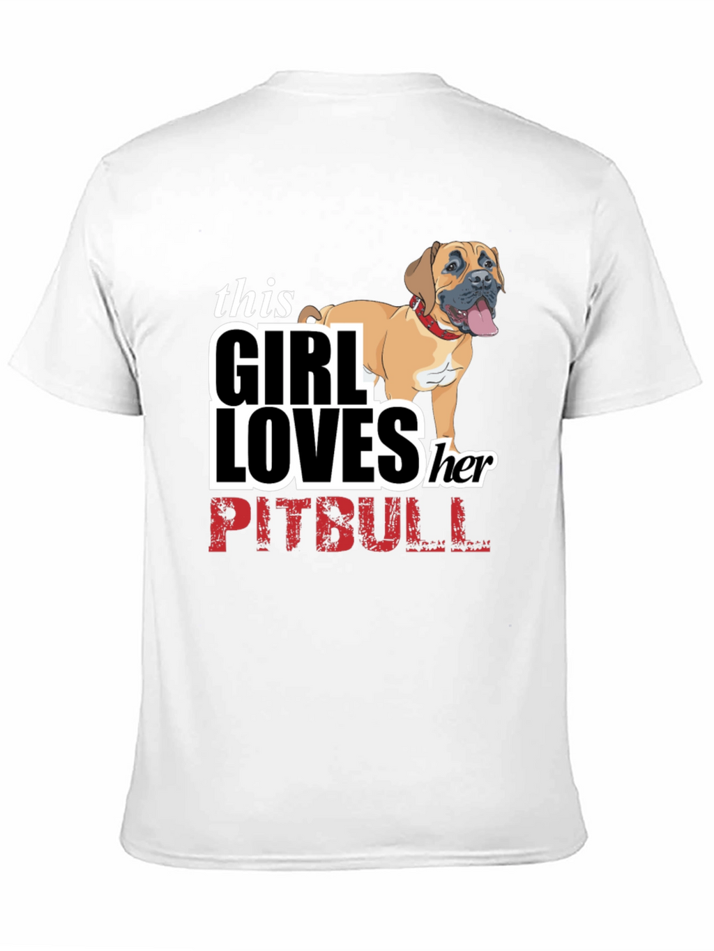 Girl Loves Her Pitbull T-Shirt - Black