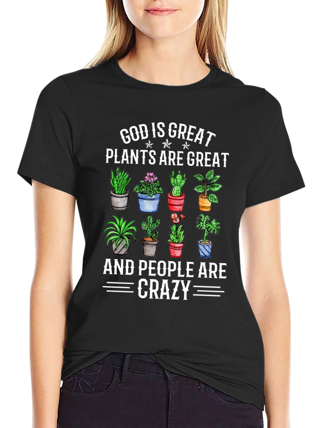 God is Great Plants are Great Crazy T-Shirt