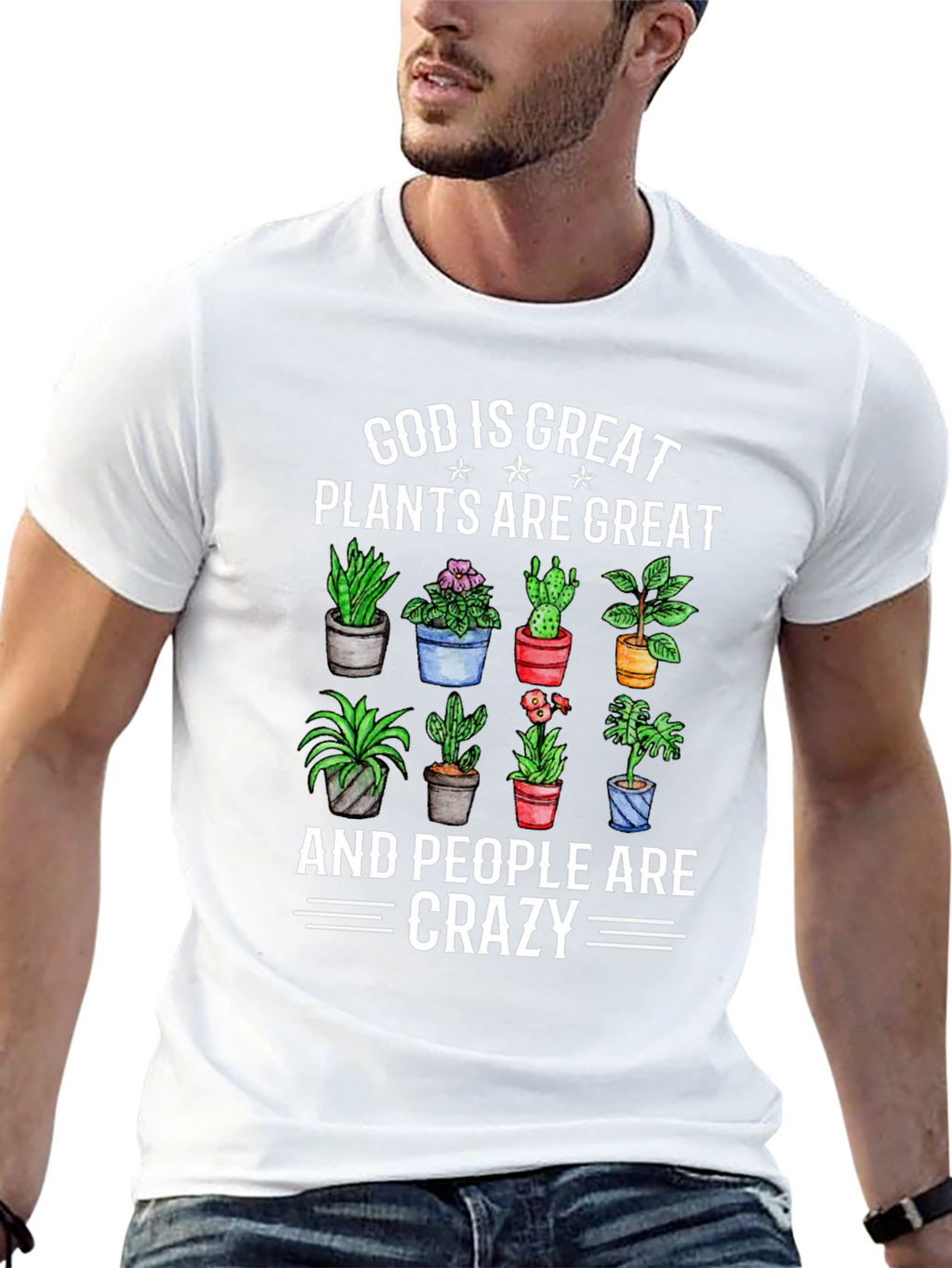 God is Great Plants are Great Crazy T-Shirt