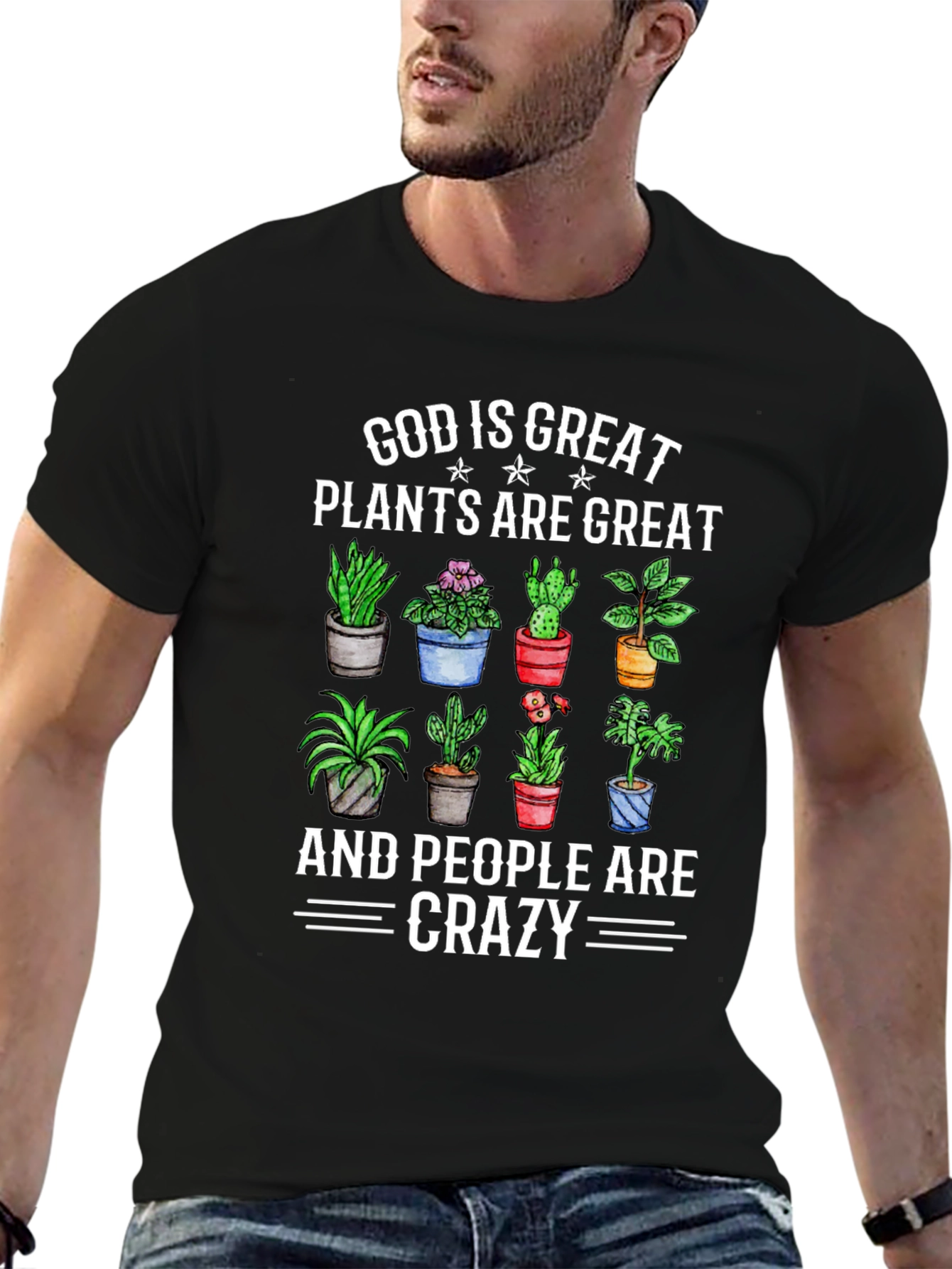 God is Great Plants are Great Crazy T-Shirt