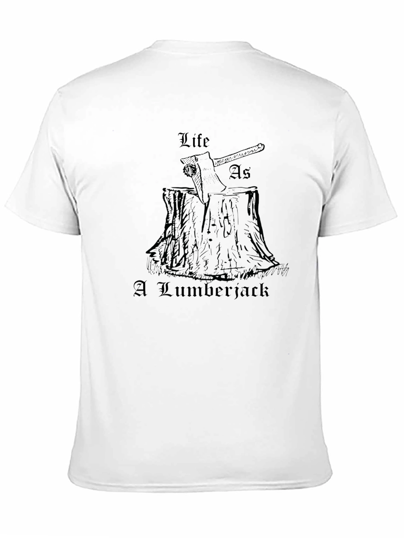 Life As A Lumberjack Mens Black T-Shirt