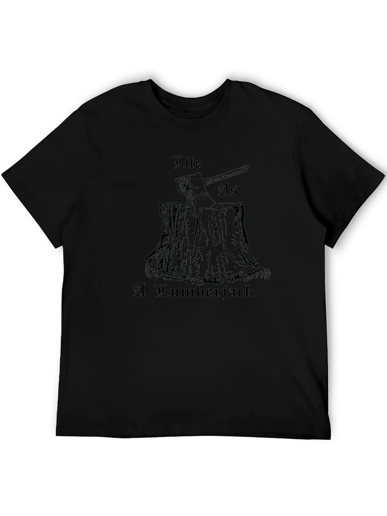 Life As A Lumberjack Mens Black T-Shirt
