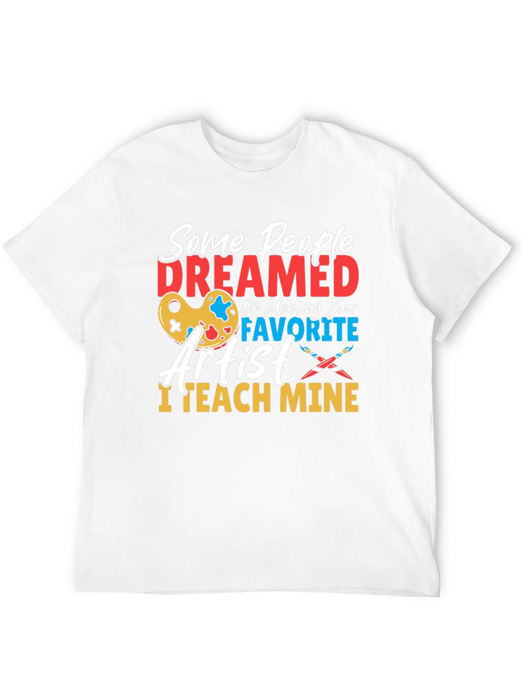 Artist Teacher Graphic T-Shirt