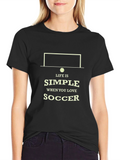 Life is Simple Soccer T-Shirt - Black