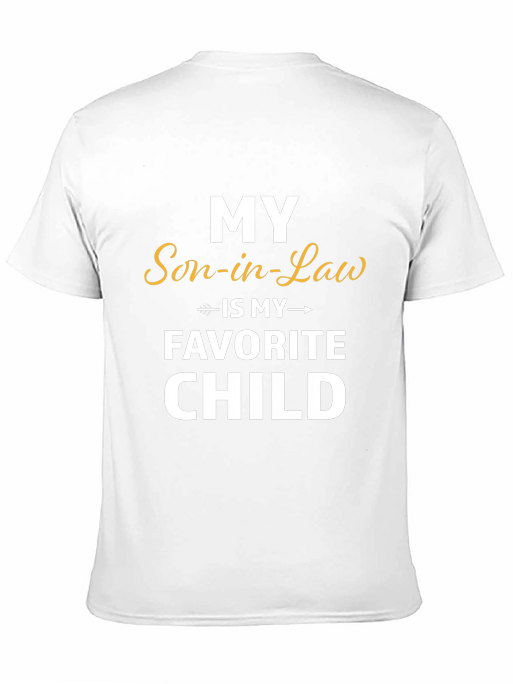 Funny Son-in-Law Favorite Child T-Shirt