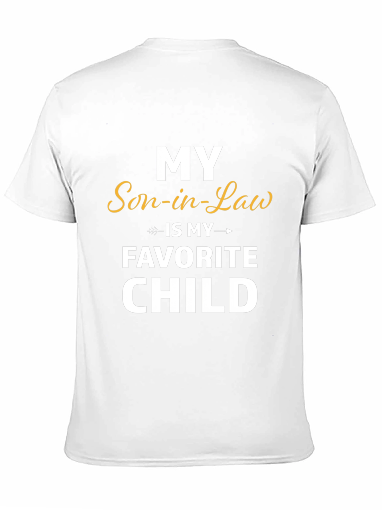 Funny Son-in-Law Favorite Child T-Shirt