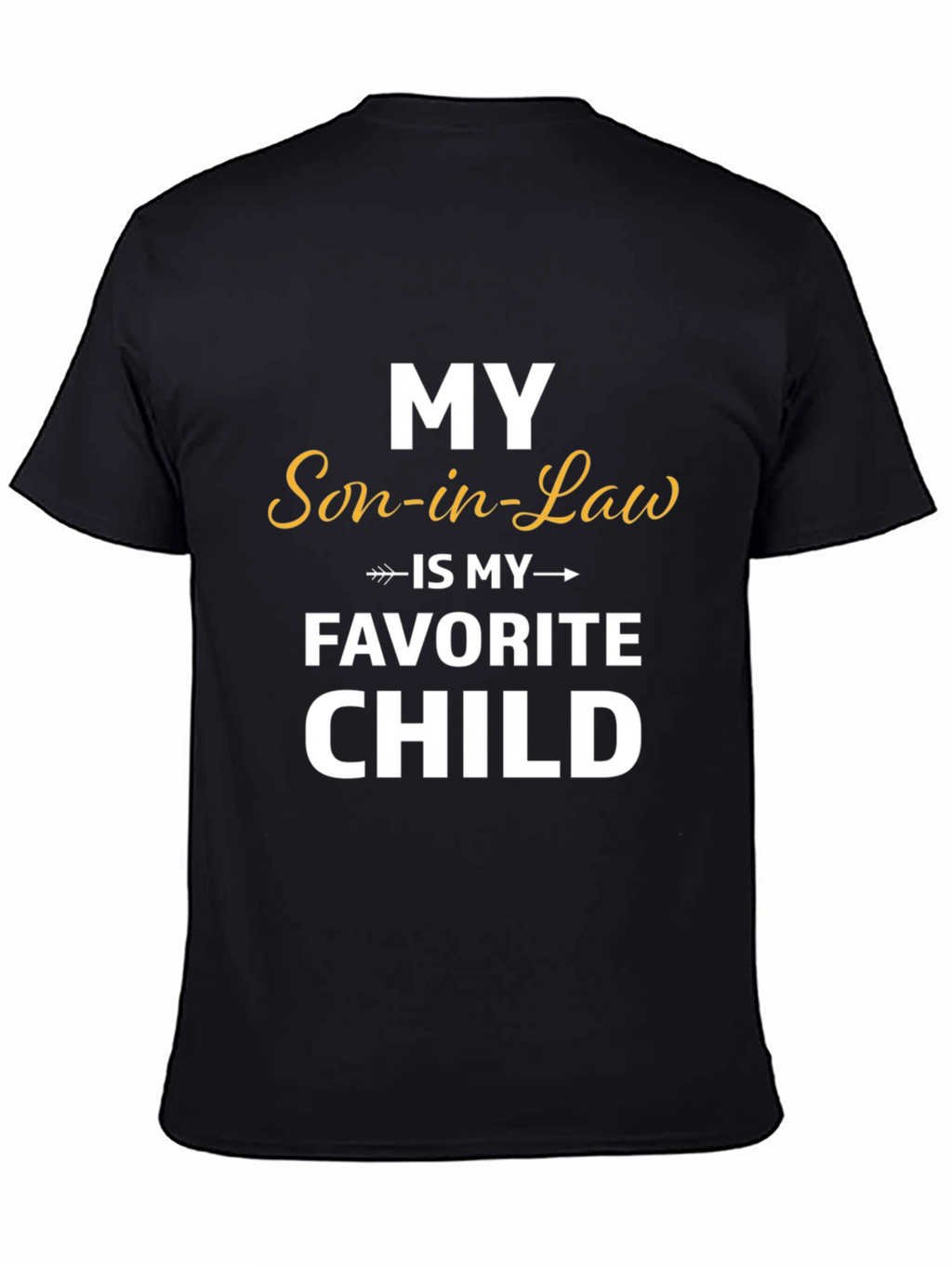 Funny Son-in-Law Favorite Child T-Shirt