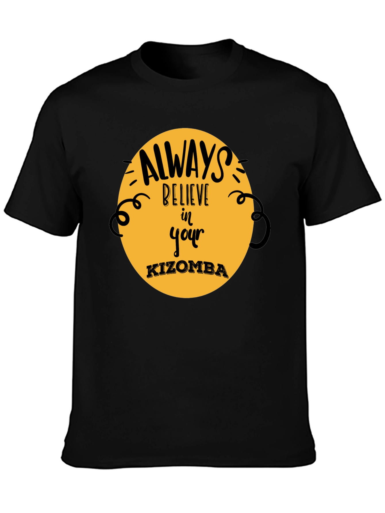 Believe in Your Kizomba Black T-Shirt
