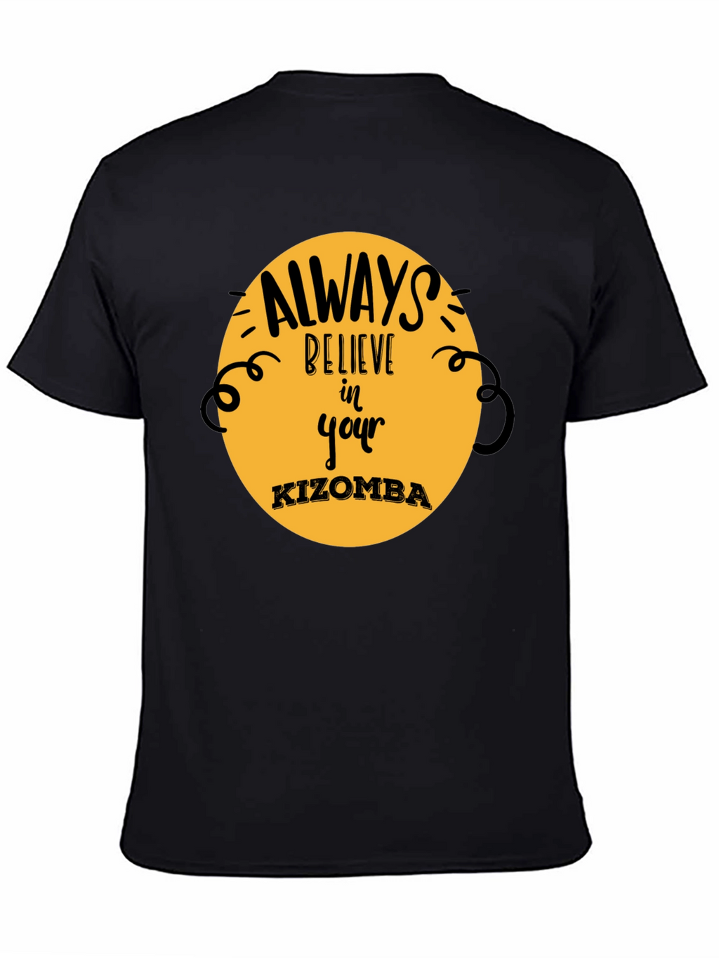 Believe in Your Kizomba Black T-Shirt